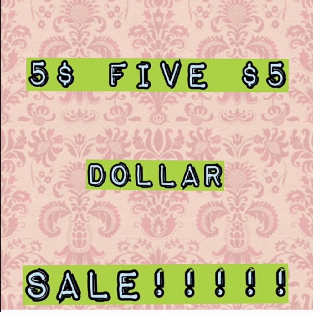 I'm posting five dollar items