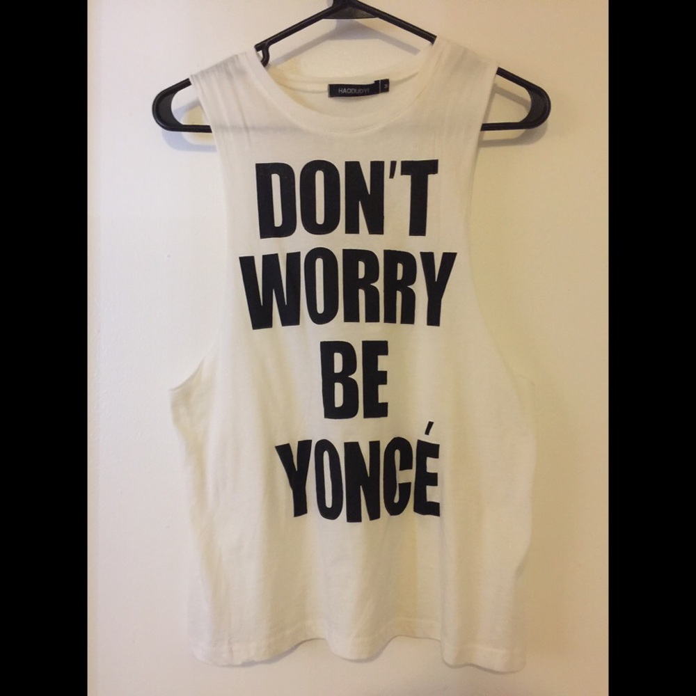'DONT WORRY BE YONCÈ' muscle tank