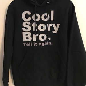 "Cool Story Bro" Hoodie