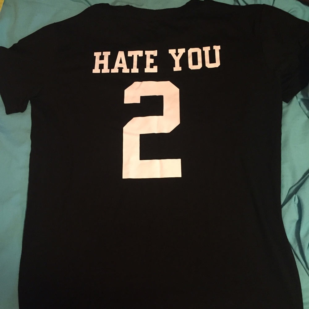 Hate You T-Shirt Jersey