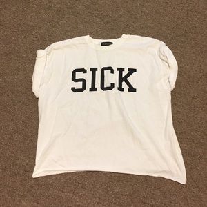SICK T shirt