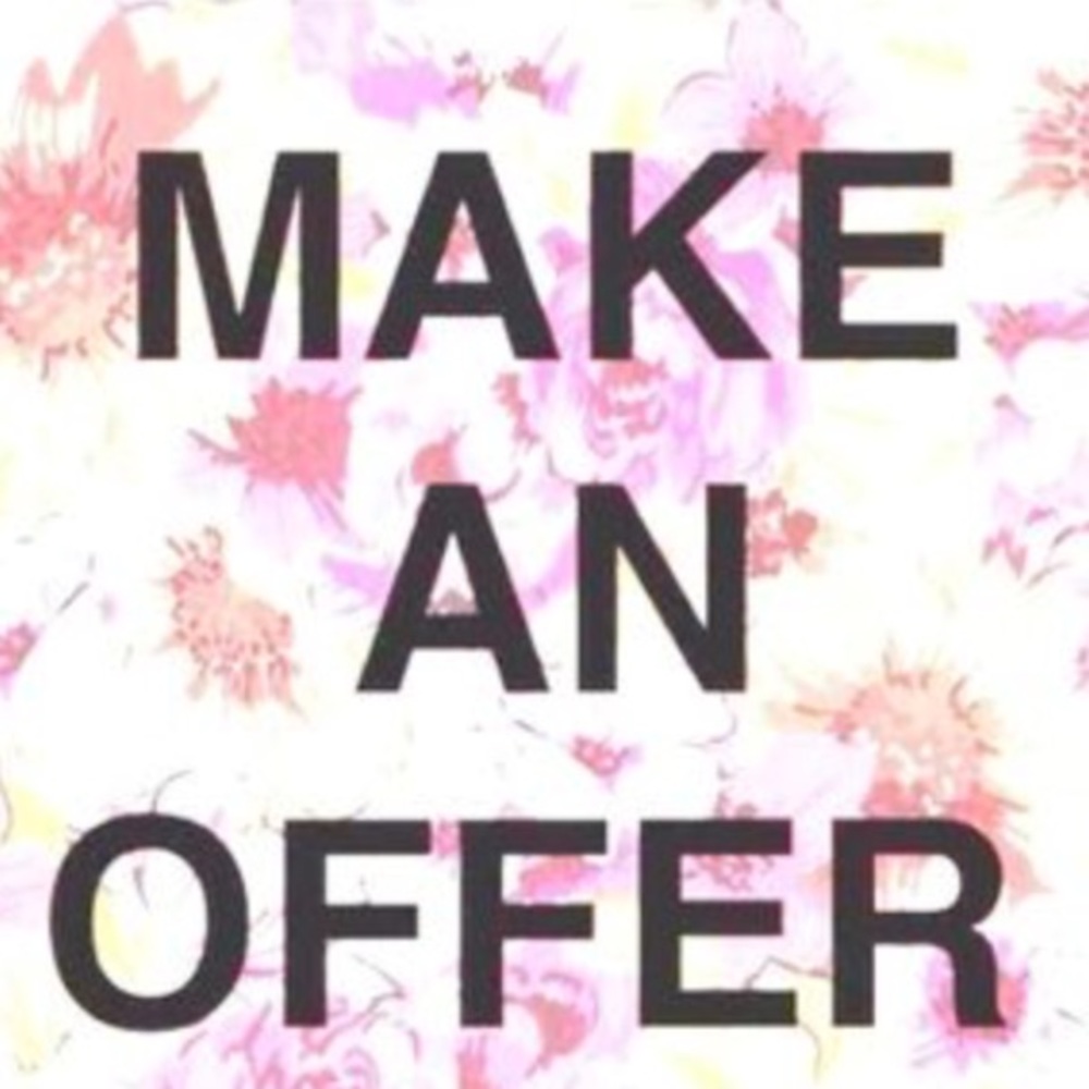 Don't be shy--make me an offer!