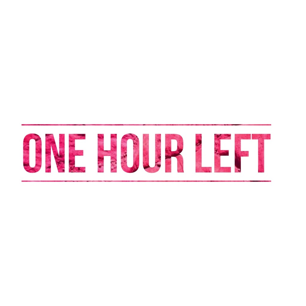 ONE HOUR LEFT