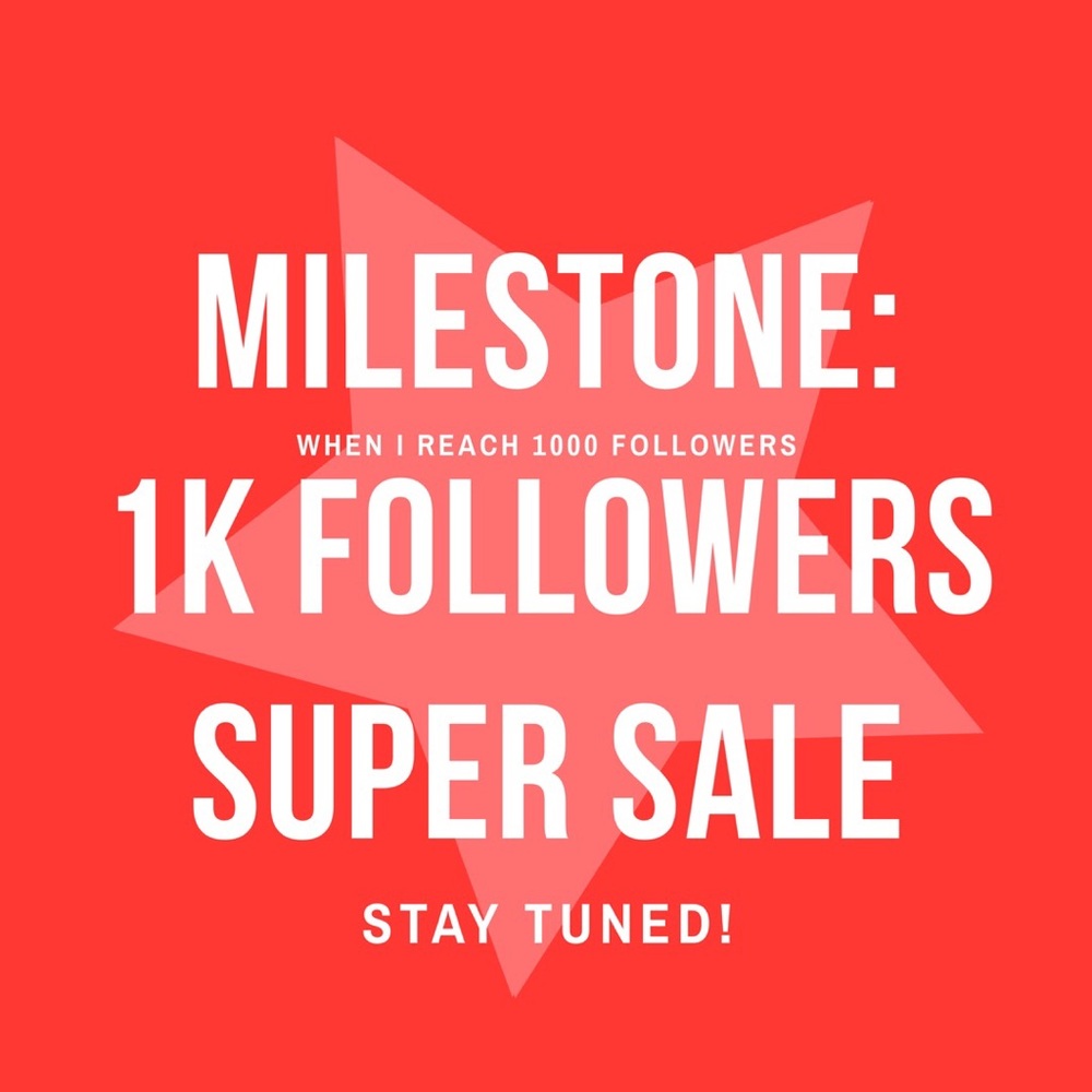 1K Super Sale ONE MORE DAY! 2-15