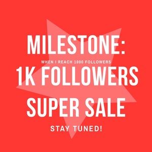 1K Super Sale ONE MORE DAY! 2-15