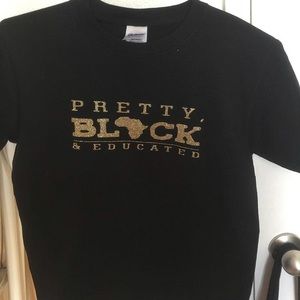 Pretty, Black & educated tshirt