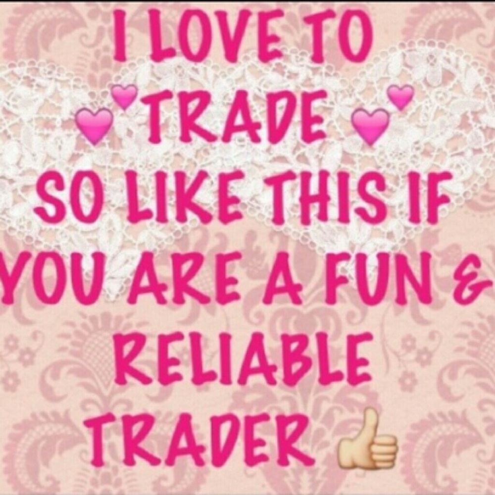 I LOVE to trade!