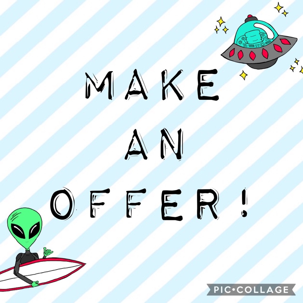 I will consider all offers!