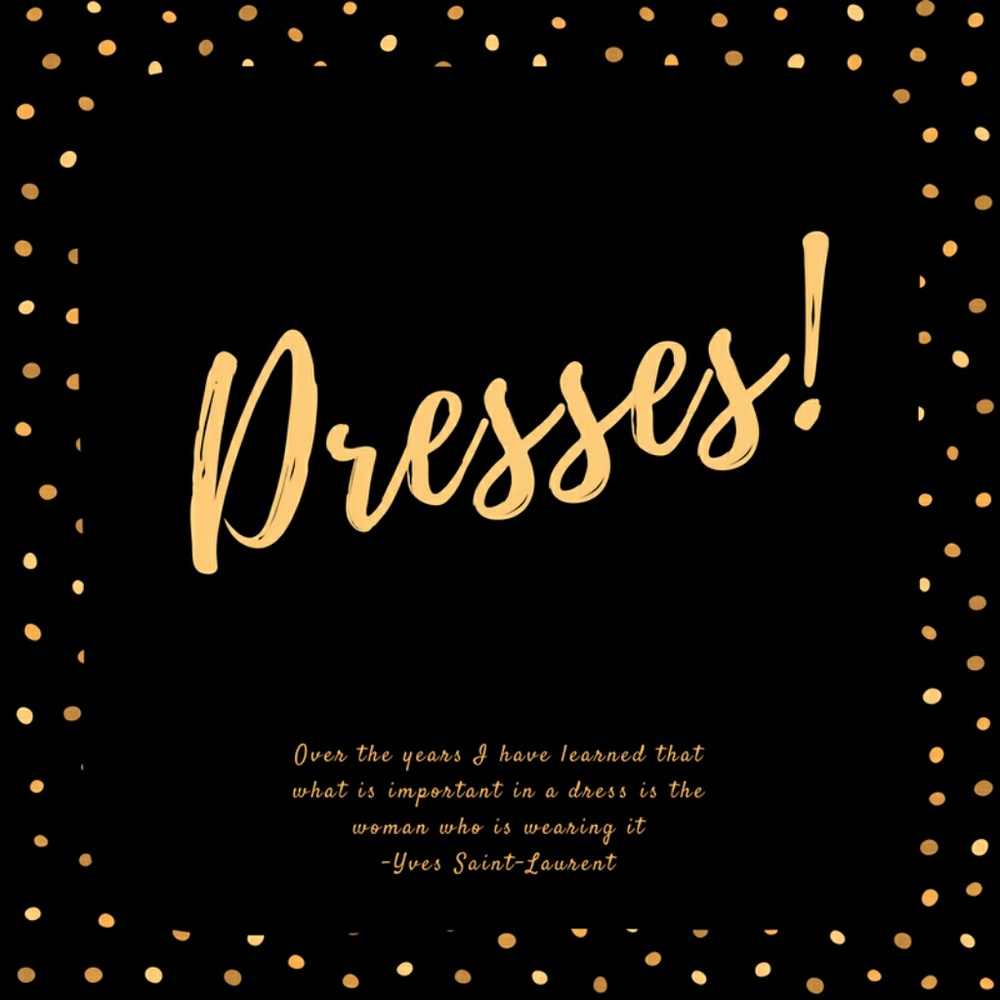 Dresses!
