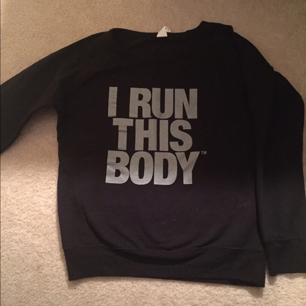 I run this body sweatshirt