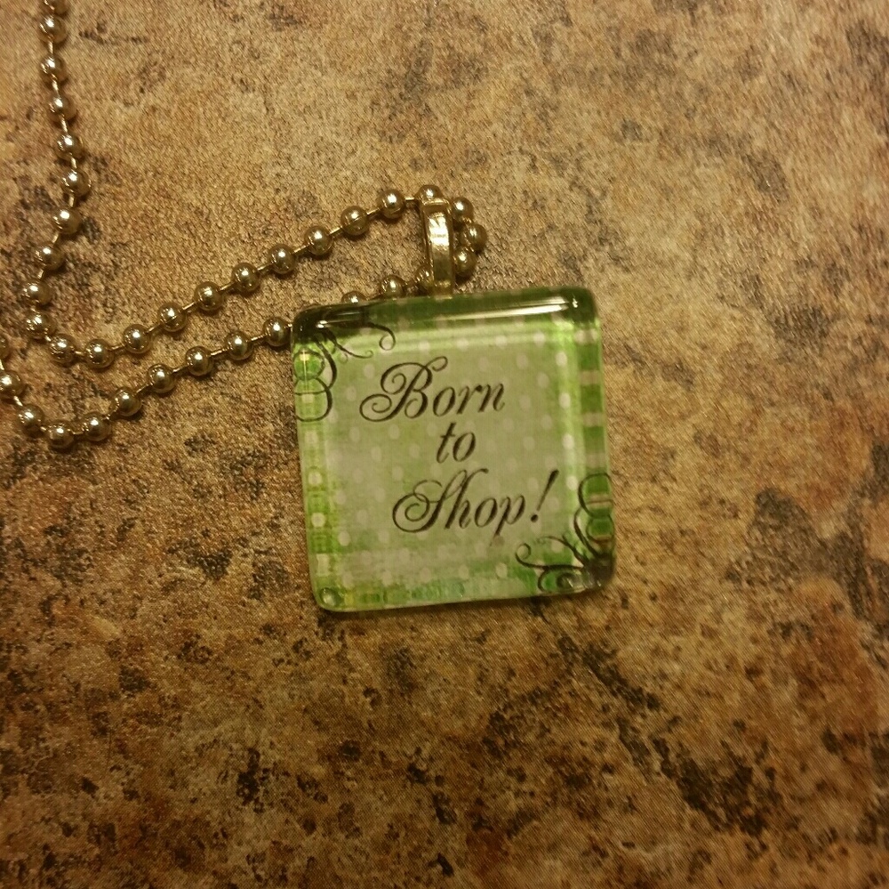 Born to Shop Necklace New*handmade by me!