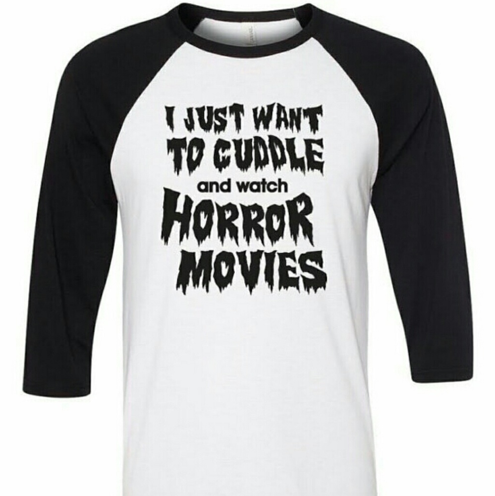 "I Just Want to Cuddle & Watch Horror Movies"  tee