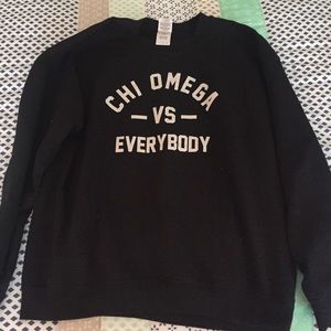Chi Omega v.s Everyone Sweatshirt