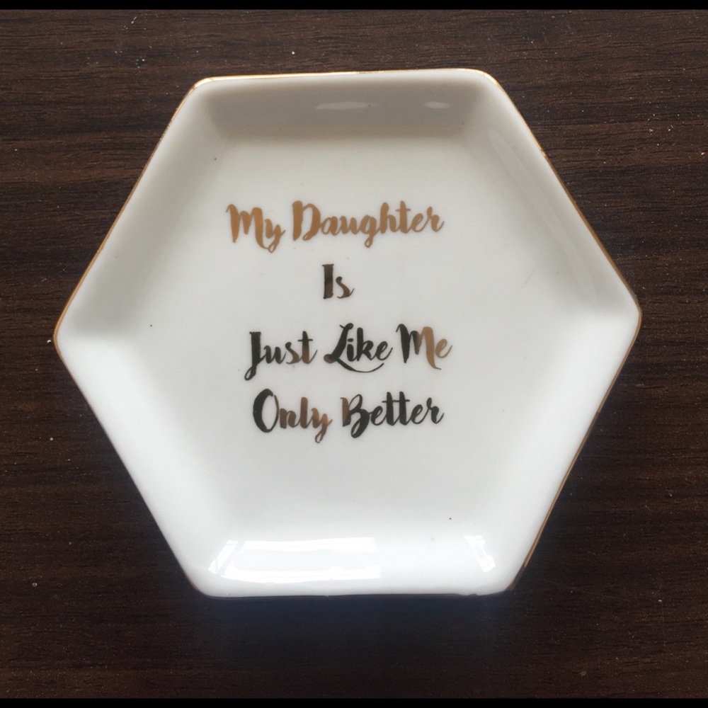 "My daughter is just like me only better" plate