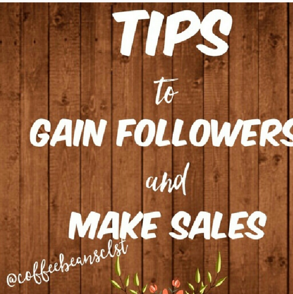 TIPS TO HELP  GAIN FOLLOWERS AND SELL ITEMS