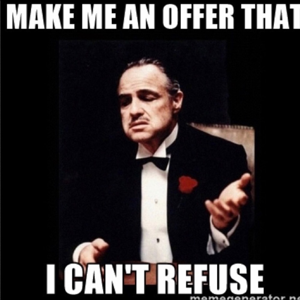 Everything's is negotiable. I'll add more in a bit