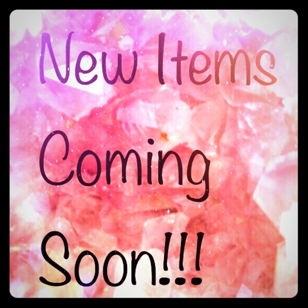 New items coming soon!