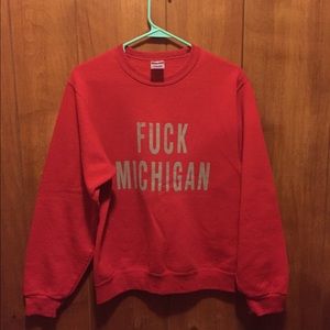 F*ck Michigan Sweatshirt - Ohio State University
