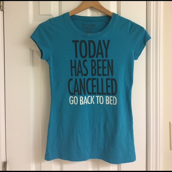 Wound Up - Cute Graphic Tee "Today Has Been Cancelled ...