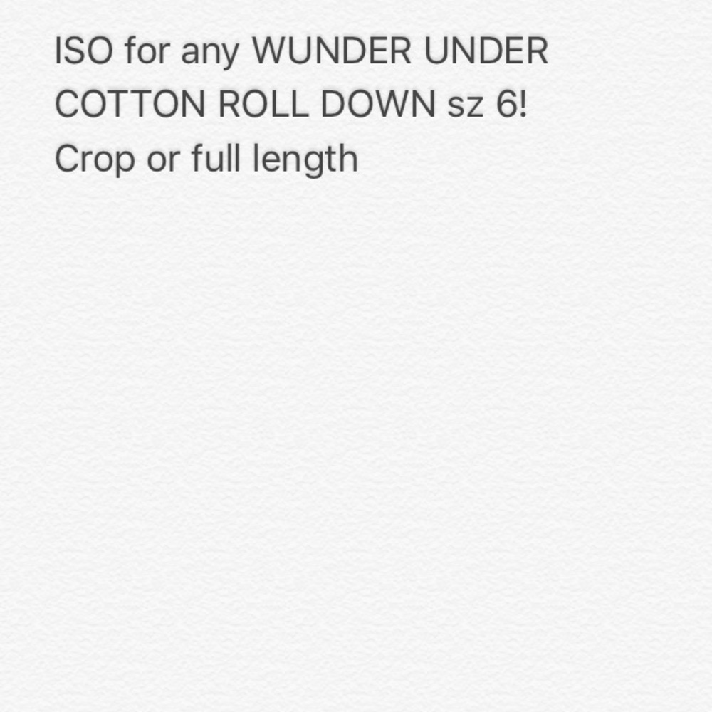 ISO COTTON WUNDER UNDER ROLL DOWN CROP/PANT IN sz6