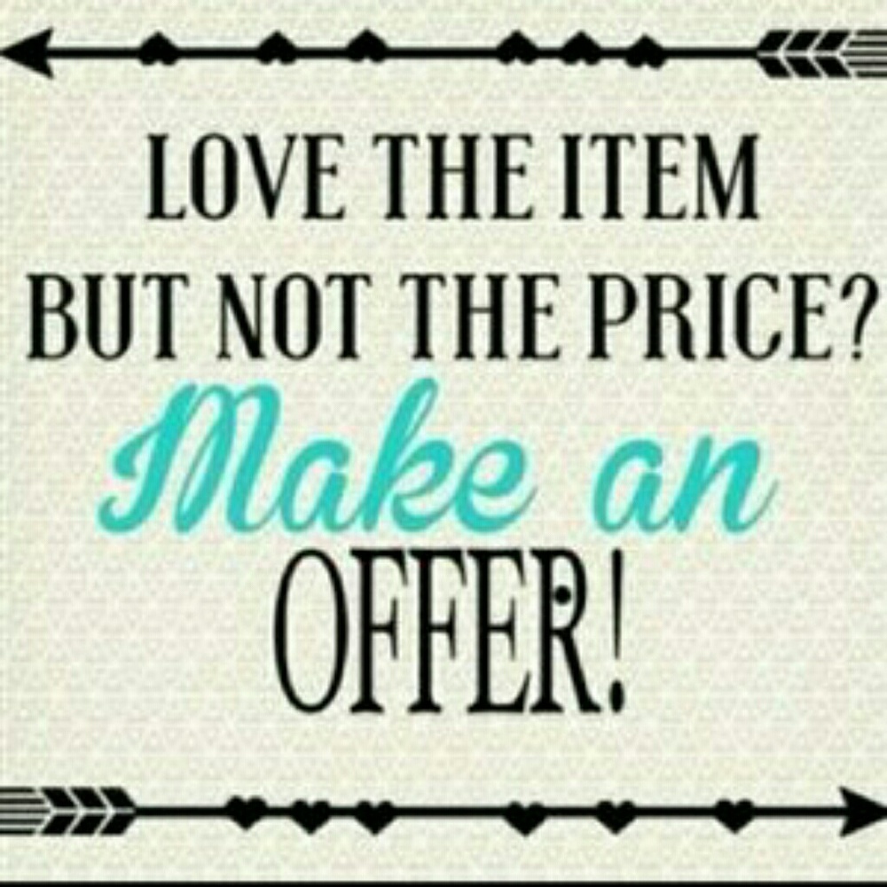 I accept all reasonable offers :)