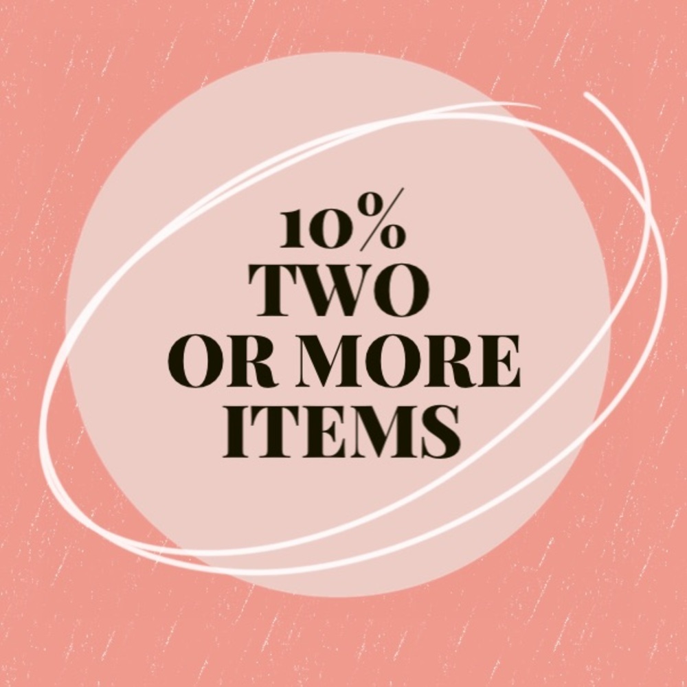 10% OFF TWO OR MORE ITEMS
