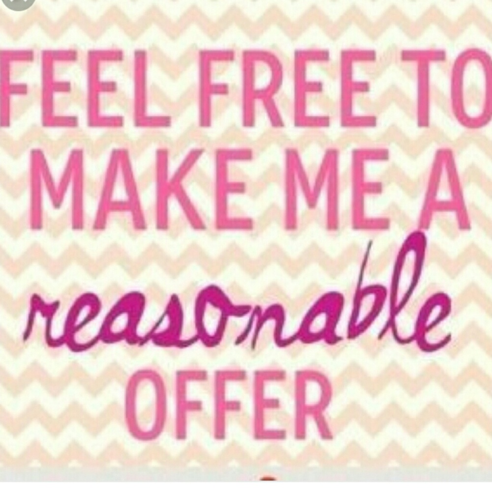 Feel free to make reasonable offers