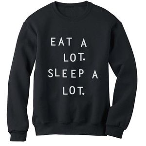 ⬇FINAL⬇💕EAT A LOT SLEEP A LOT SWEATSHIRT🎀