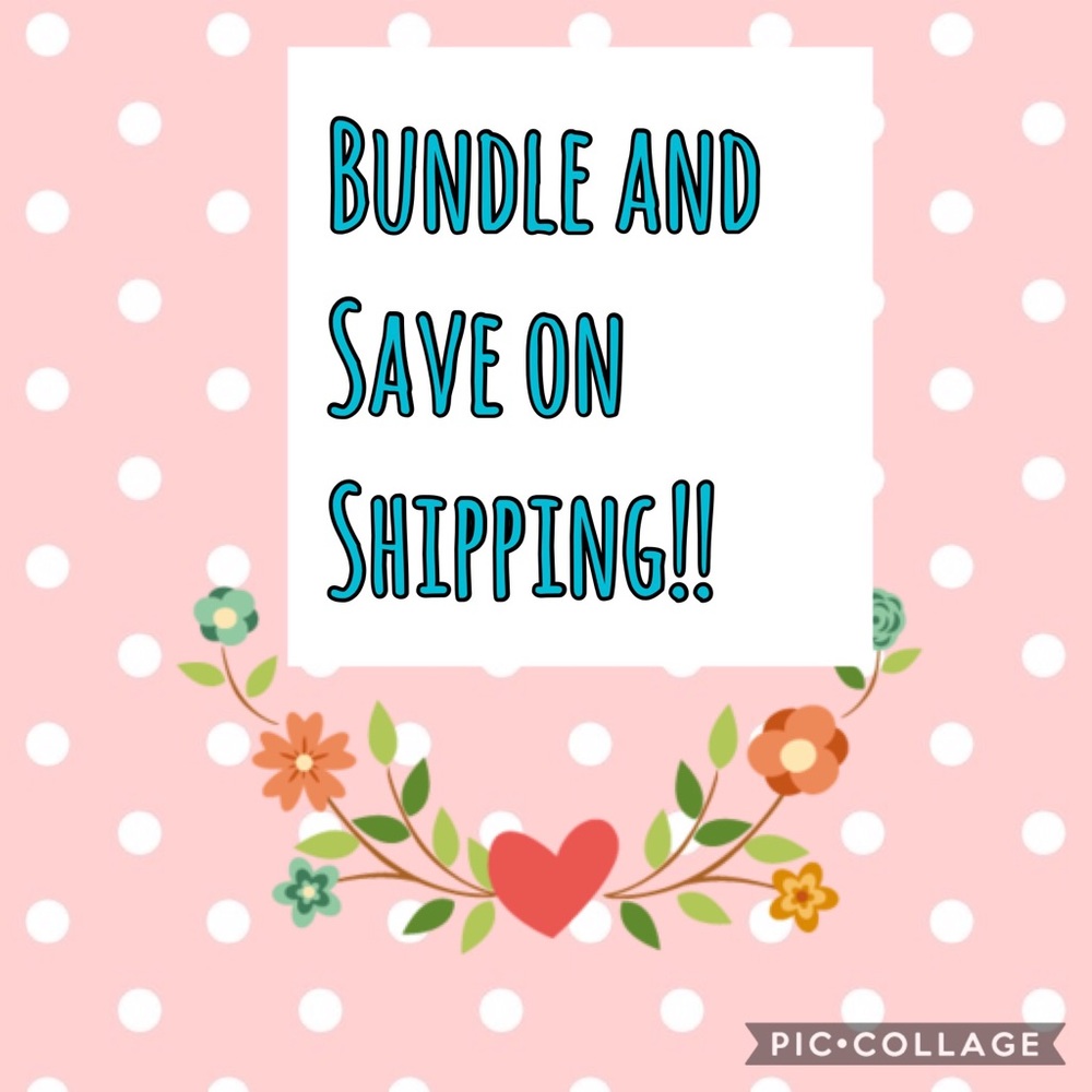 Bundle and Save on Shipping!!!