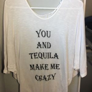 You and tequila make me crazy shirt.