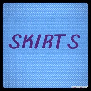 Skirts!