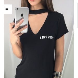 "I ain't sorry" t-shirt