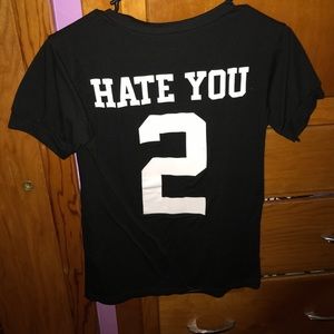 Hate you 2 tee