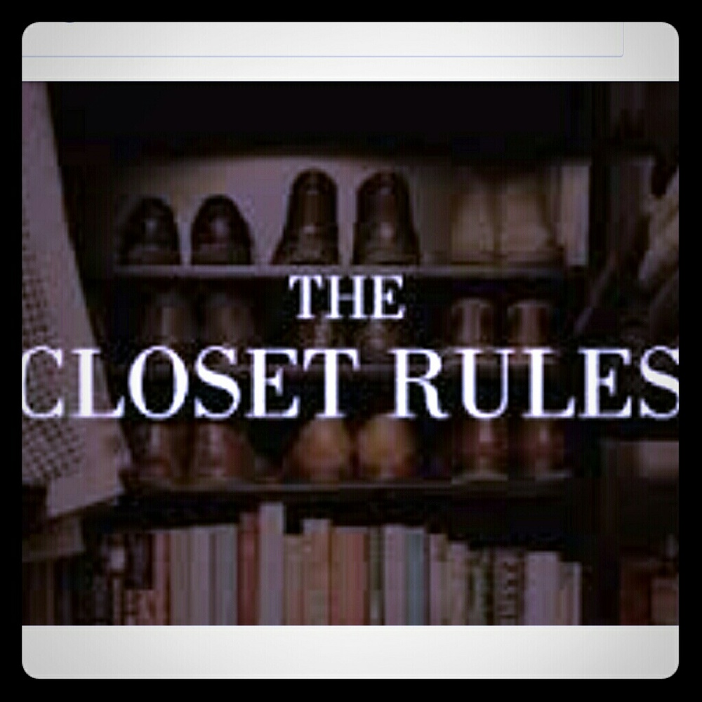 PLEASE READ: CLOSET RULES