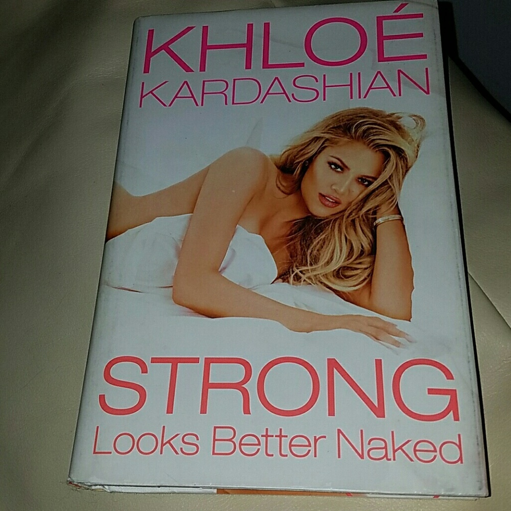 Strong looks better naked by Kloe Kardashian Book