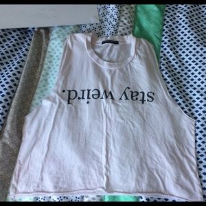 'Stay Weird' - Brandy Melville tank