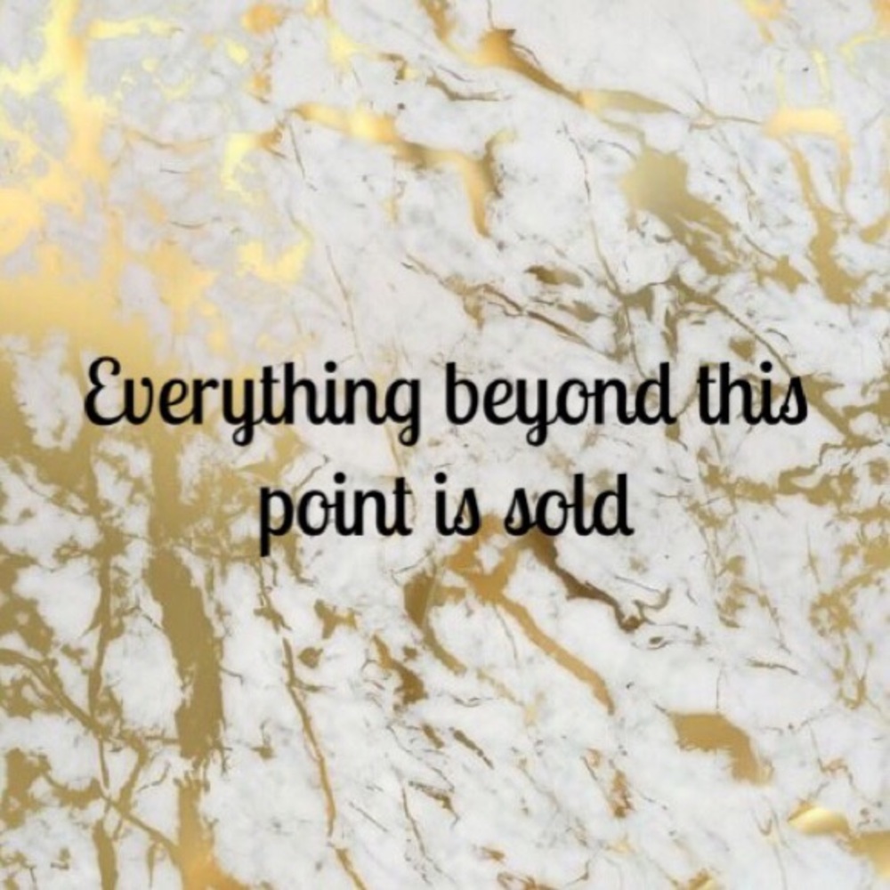 Everything beyond this point is sold.