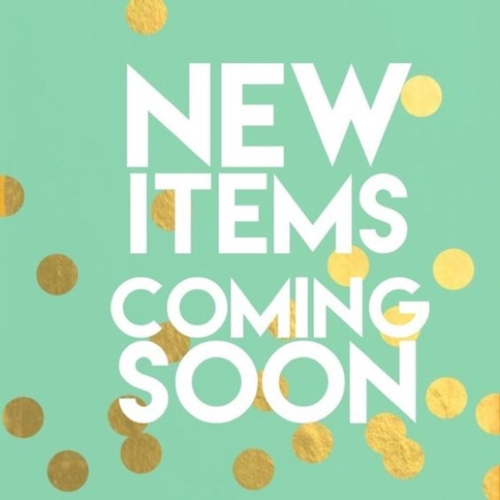 New items coming next week!