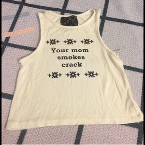 Tops - OMIGHTY YOUR MOM SMOKES CRACK CROP TANK SZ M Tops - OMIGHTY YOUR MOM SMOKES CRACK CROP TANK SZ M