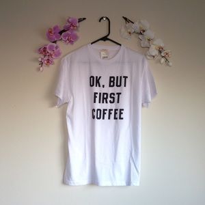 Ok But First Coffee Graphic Tee