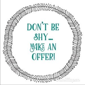 Don't be shy- make an offer!!