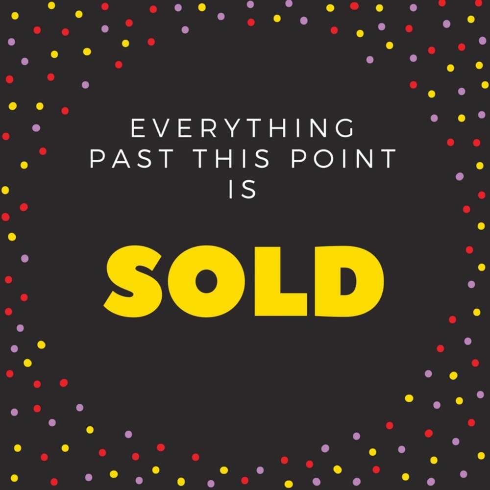 Everything past this point is sold ✨