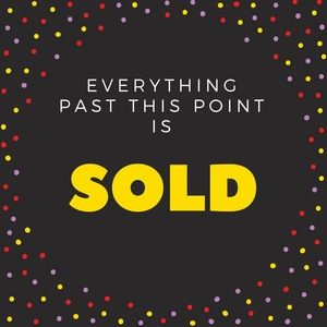 Everything past this point is sold ✨