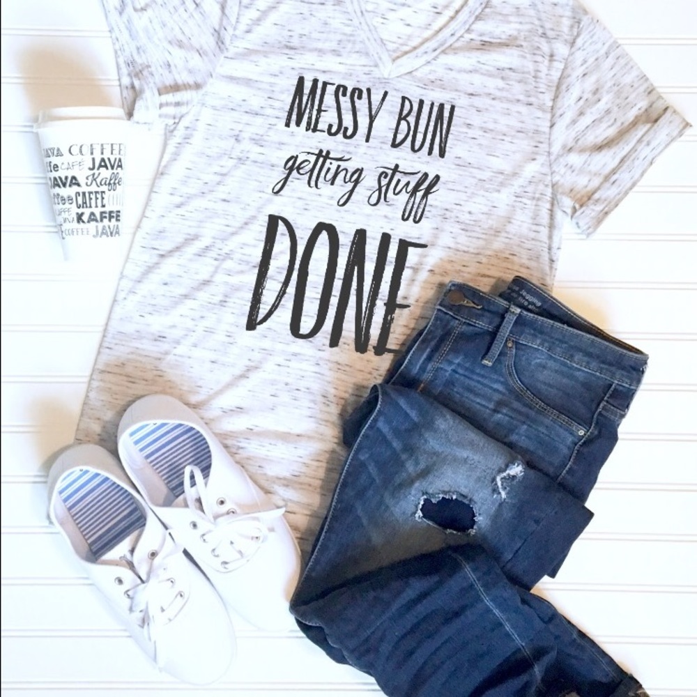 Messy Bun Getting Stuff Dome Graphic Tee