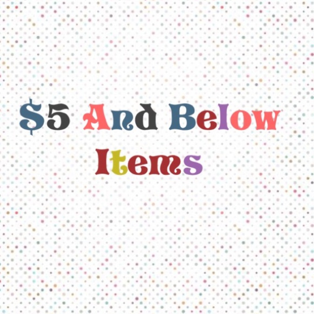 Shop $5 and Below Items Here