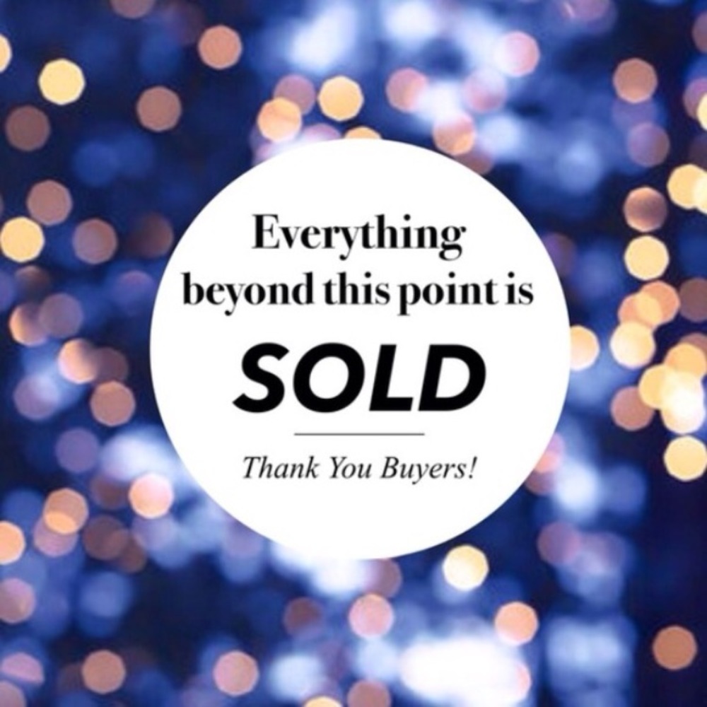 Everything past this post is SOLD! Thank you All!