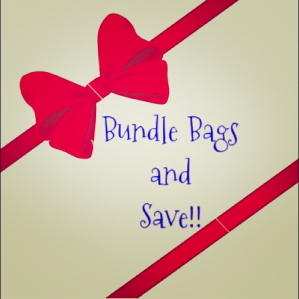 Bundle Bags and Save on all purchases!