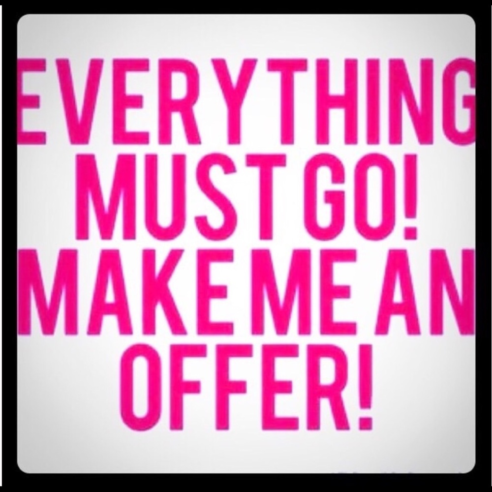 Everything must go!