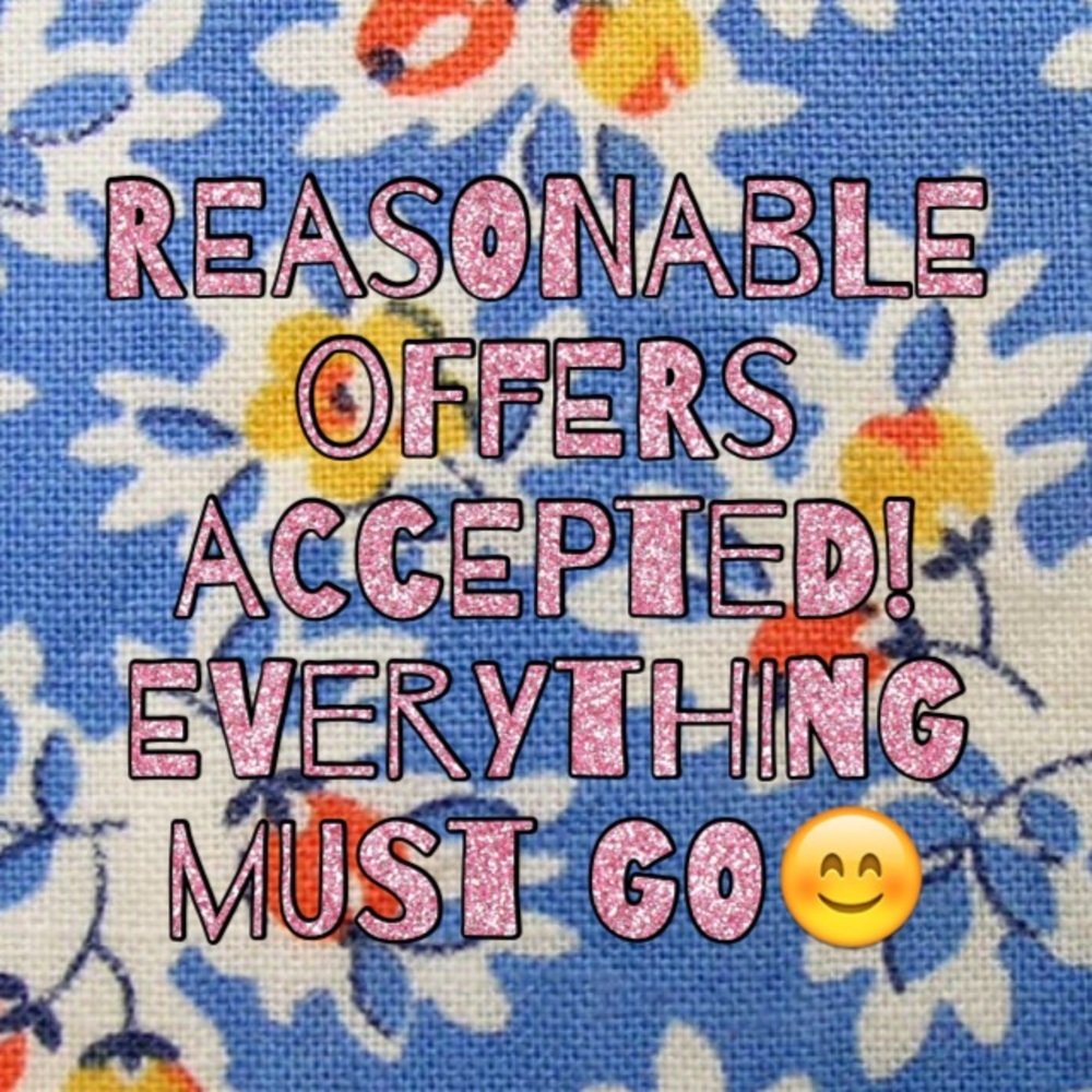 EVERYTHING MUST GO!!