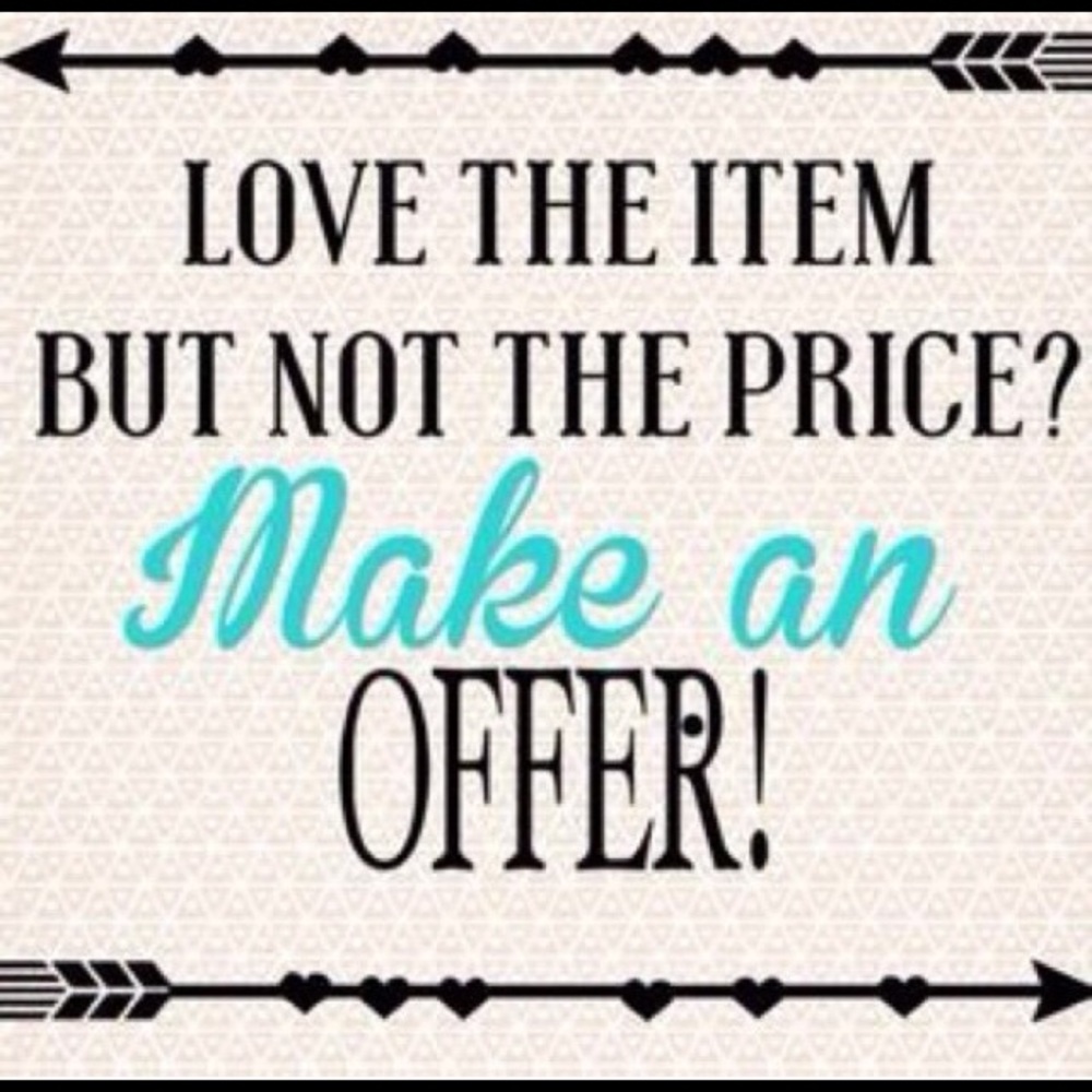 Make me offers! Will accept anything reasonable!